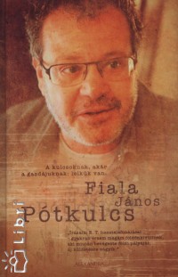 Fiala Jnos - Ptkulcs