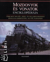 David Ross   (Szerk.) - Mozdonyok s vonatok enciklopdija