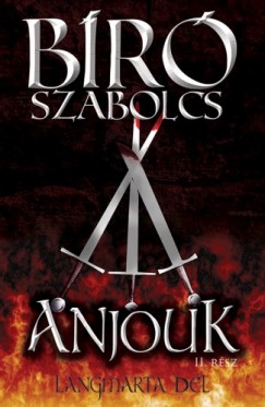 Br Szabolcs - Anjouk II. - Lngmarta Dl