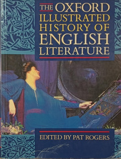 Pat Rogers (Szerk.) - The Oxford illustrated history of English literature