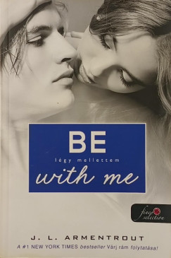Jennifer L. Armentrout - Be with me - Légy mellettem