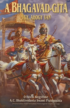 Bhaktivedanta Swami Prabhupda - A Bhagavad-Gt gy, ahogy van