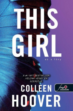 Colleen Hoover - This Girl - Ez a lány - puha kötés