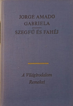 Jorge Amado - Gabriela - Szegf s fahj