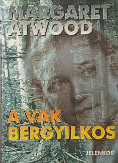 Margaret Atwood - A vak bérgyilkos