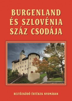 Dr. Bedcs Gyula - Burgenland s Szlovnia szz csodja