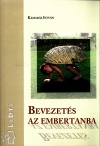 Kamars Istvn - Bevezets az embertanba