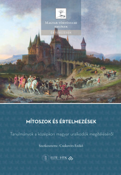 Csukovits Enik   (Szerk.) - Mtoszok s rtelmezsek