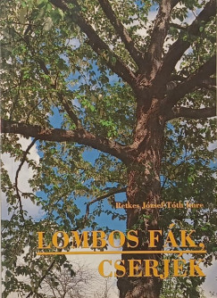 Retkes József - Tóth Imre - Lombos fák, cserjék