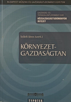 Dr. Szlávik János (Szerk.) - Környezetgazdaságtan