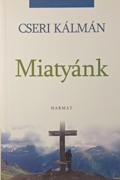 Cseri Klmn - Miatynk