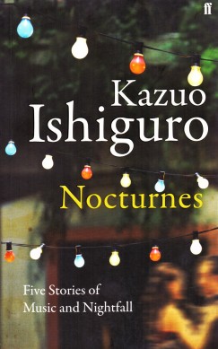 Kazuo Ishiguro - Nocturnes