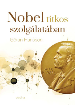 Göran Hansson - Nobel titkos szolgálatában