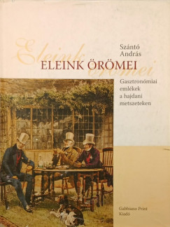 Szántó András - Eleink örömei