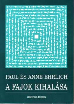 Paul Ehrlich - Anne Ehrlich - A fajok kihalsa