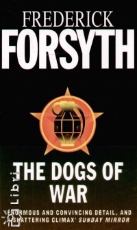 Frederick Forsyth - The Dogs of War