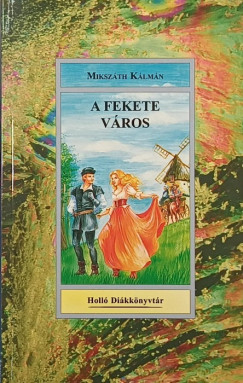 Mikszáth Kálmán - A fekete város