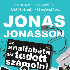 Jonas Jonasson - Az analfab�ta, aki tudott sz�molni