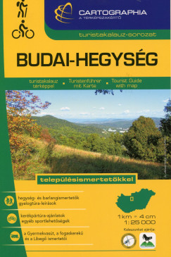 Kovcs Attila Gyula   (Szerk.) - Szigeti Borbla   (Szerk.) - BUDAI-HEGYSG TURISTAKALAUZ 1:25 000 "SC"