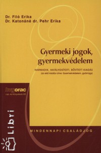 Dr. Fil Erika - Katonn Pehr Erika - Gyermeki jogok, gyermekvdelem