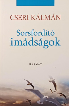Cseri Klmn - Sorsfordt imdsgok