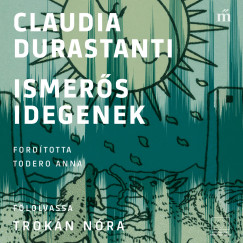 Claudia Durastanti - Trokn Nra - Ismers idegenek