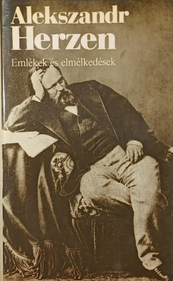 Ivanovics Alekszandr Herzen - Emlkek s elmlkedsek