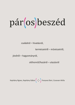 Cosovan Attila - Fenyvesi Bori - Kapitny Gbor - Kapitny gnes - Pr(os)beszd