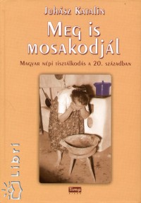 Juhsz Katalin - Meg is mosakodjl