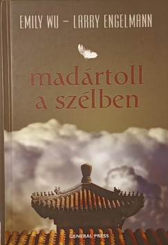 Larry Engelmann - Emily Wu - Madártoll a szélben