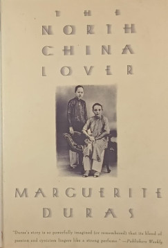 Marguerite Duras - The North China Lover