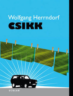 Wolfgang Herrndorf - Csikk - puhatáblás