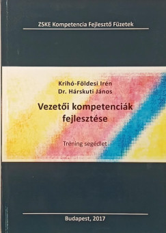 Dr. Hárskuti János - Krihó-Földesi Irén - Vezetői kompetenciák fejlesztése
