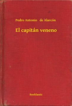 Pedro Antonio   de Alarc�n - El capit�n veneno