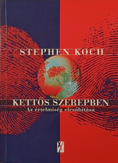 Stephen Koch - Kettős szerepben