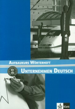 Braunert Jrg - Unternehmen Deutsch Aufbaukurs Wrterheft - Szjegyzk