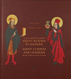 Langer Rbert - Vrtesaljai Lszl - Szent Kozma s Damjn - Saint Cosmas and Damian