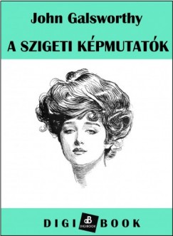 John Galsworthy - A szigeti kpmutatk