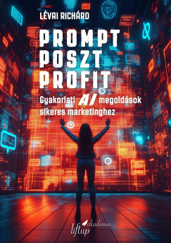 Lvai Richrd - Prompt Poszt Profit