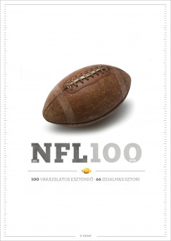 Szilvsi Gyrgy   (Szerk.) - Az NFL 100 ve
