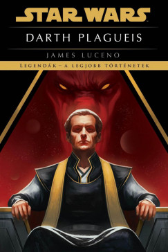 James Luceno - Star Wars: Darth Plagueis