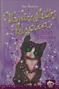 Sue Bentley - Varázslatos kiscica - Zűr a suliban