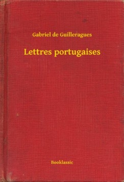 Gabriel De Guilleragues - Lettres portugaises