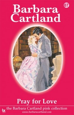 Barbara Cartland - Pray For Love