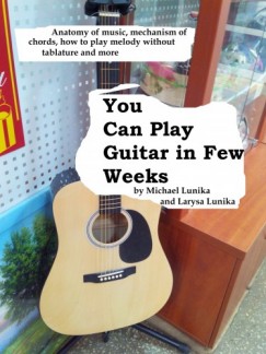Larysa Lunika - You Can Play Guitar in Few Weeks