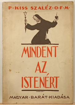 Kiss Szaléz - Mindent az Istenért