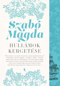 Szab Magda - Hullmok kergetse