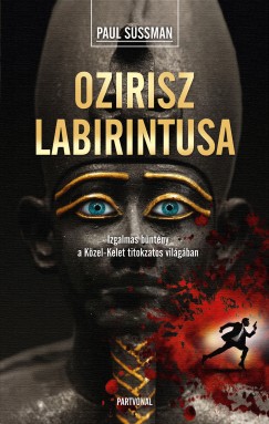 Paul Sussman - Ozirisz labirintusa