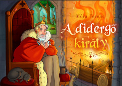 M�ra Ferenc - A diderg� kir�ly