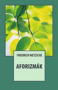 Friedrich Nietzsche - Aforizmk